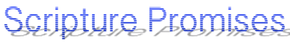 Please clickScrpture Promises blue shadow logo for more of God s promises