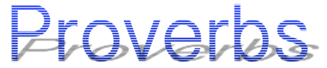 Click logo for more Proverbs
